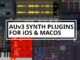 AUv3 Synthesizers iOS macOS