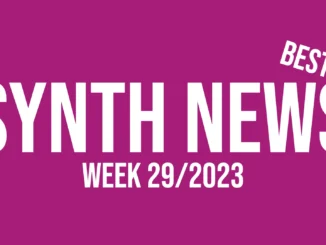 Synth News 29/2023